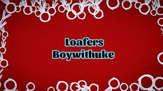 Boywithuke - Loafers (Lyrics)