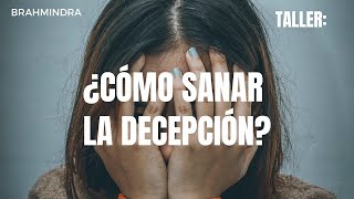 Taller: ¿Cómo sanar la decepción?