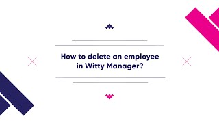 How to delete Employee in Witty Manager?