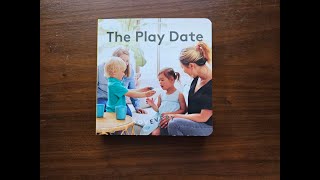 The Play Date by Lovevery // Read Aloud // Video Version