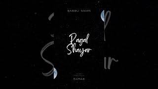 Pagal Shayar - Babbu Maan x Sarab