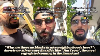 "Where are blacks in nice neighborhoods?" Man says Brazil is most segregated country in Americas