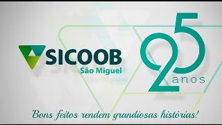 SICOOB São Miguel -  25 anos