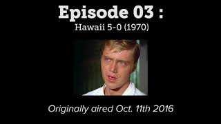 Walken 101 Podcast - Ep. 03 - Hawaii 5-0 (1970)