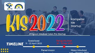 Sosialisasi Program Kompetisi Ide Startup "KIS 2022"