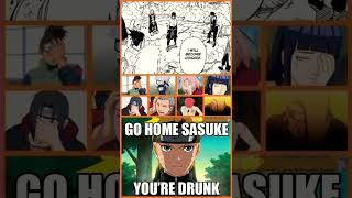 GO HOME SASUKE ,YOU'RE DRUNK 🥴 #shorts #anime #shortfeeds #memes