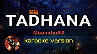 TADHANA - MOONSTAR88 (karaoke version)