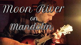 “Moon River” on Mandolin