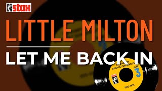 Little Milton - Let Me Back In (Official Audio)