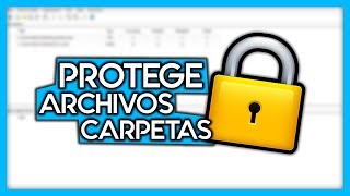 COMO PROTEGER ARCHIVOS Y CARPETAS PARA WINDOWS 10, 8 Y 7