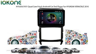 iokone HYU056 E431 Quad Core 9 inch Android Car Dvd Player For HYUNDAI VERACRUZ 2010