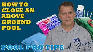 How to Close an Above Ground Pool | Winter Closing Part 2:  Pool Pro Tips Gary | PoolSupplies.com