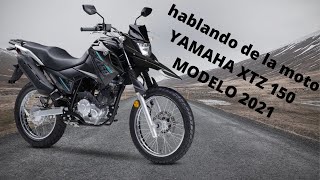 Hablando de la moto|YAMAHA XTZ 150 MODELO 2021