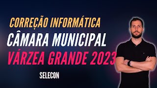 Correção Prova Câmara Municipal VG - Informática - 2023