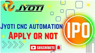 “Jyoti CNC Automation Journey: From Design to Production” ( JYOTI CNC AUTOMATION IPO details )