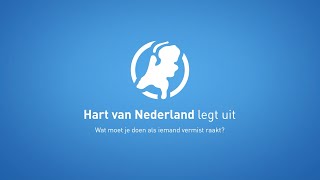 Wat moet je doen als iemand vermist raakt? | Hart van Nederland legt uit