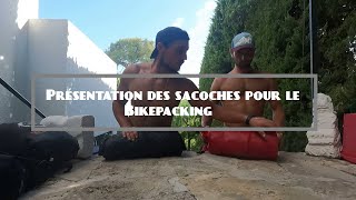 Présentation de nos sacoches pour le Bikepacking et le Bivouac sur nos +1200KM 🔥