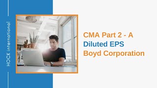 CMA Part 2 - A - Diluted EPS - Boyd Corporation