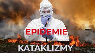 Epidemie i kataklizmy - Znaki Czasu #3