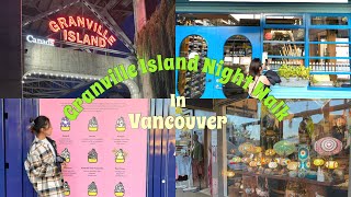 [Moe's Nursing Journey] Granville Island Night Walk