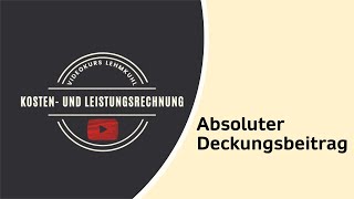 KLR Folge 14 - Der absolute Deckungsbeitrag