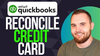 How To Reconcile Credit Card In QuickBooks Online (Quick Guide)