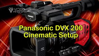 The SECRET to Cinematic Video Settings with Panasonic DVX200! | DVX 200 Cinematic