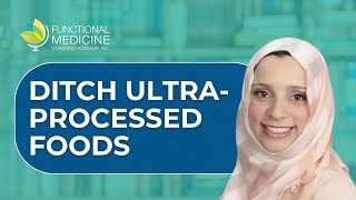 Ditching Ultra-Processed Foods For Family Health, With Dr. Madiha Saeed