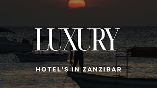 The Best Luxury Hotels in Zanzibar, Tanzania - Luxury Resorts and Hotels for 2024 ​⁠