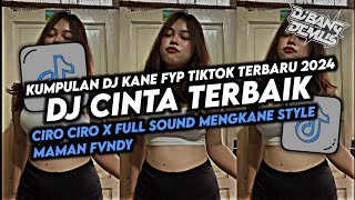 DJ CINTA TERBAIK X CIRO CIRO SOUND MENGKANE STYLE MAMAN FVNDY