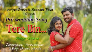 Best Pre Wedding Shoot | Tere Bin | Simbha @Manusbandh