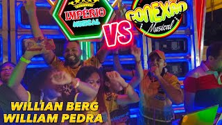 Império Musical vs Conexão Musical // William Berg - Dj Branco - William Pedra