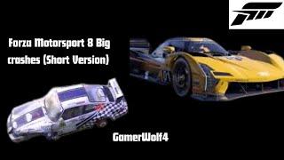 Forza Motorsport 8 Big Crashes (Short Version)