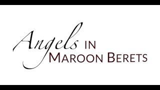 Angels in Maroon Berets