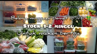 BELANJA MINGGUAN HEMAT 185 RIBU UNTUK MAKAN BERTIGA || PREPARATION INDONESIA ||