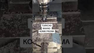 TURKCAD MAKRO KONİK PRİZMA #makro #prism #prizma #cncmilling #cncfreze #keşfet #türkiye