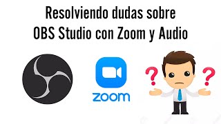 Resolviendo dudas de #OBSStudio: Configurar Audio, enviar videos con sonido y VirtualCam