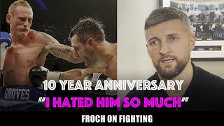 "I absolutely HATED him" Froch v Groves 10 Year Anniversary Special