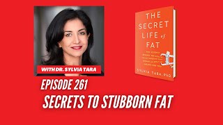 Secrets of Stubborn Fat with Dr. Sylvia Tara