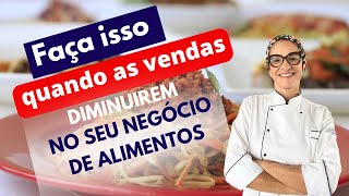 POR QUE AS VENDAS PARAM? VEJA COMO VOCÊ PODE MANTER AS VENDAS ESTÁVEIS NO SEU NEGÓCIO DE ALIMENTOS.