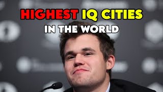 World's Top 10 Cities with the Highest IQ