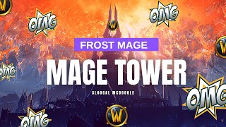 9.1.5  Frost Mage - Mage Tower  Shadowlands 9.1.5 guide