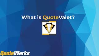 What is QuoteValet? A quick introduction to QuoteValet for QuoteWerks