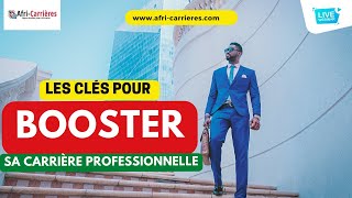 Les Clés pour Booster sa carrière professionnelle : LiveWebinaire  - Afri-Carrières TV