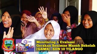 MONITORING & EVALUASI • GSMS (Gerakan Seniman Masuk Sekolah) SDN 10 TILANGO Kab.Gorontalo