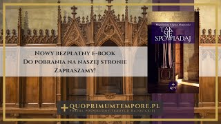 Spowiedź święta. Sakrament pokuty wyjaśniony przez Bł. X. Ignacego Kłopotowskiego.