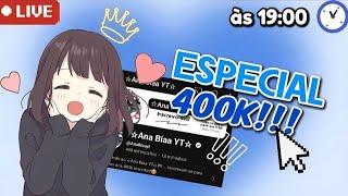 LIVE🔴Especial 400 MIL INSCRITOS!!!🥳🥳🥳