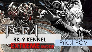 【TERA】「Priest」RK-9 Kennel (EXTREME) - 3rd Boss Nightmare RK-9