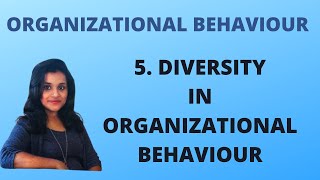 5. Diversity and its Types in Organizational Behaviour |OB|