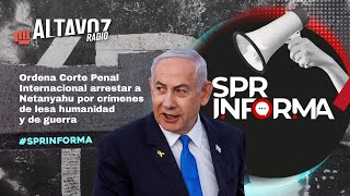 Ordena Corte Penal Internacional arrestar a Netanyahu por crímenes de lesa humanidad y de guerra